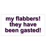 My Flabbers! They Have Been Gasted! Sticker