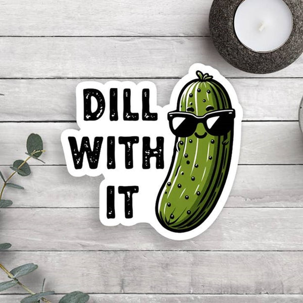 Dill with It Sticker