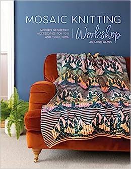 Mosaic Knitting Workshop Book