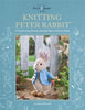 Knitting Peter Rabbit : 12 Toy Knitting Patterns from the Tales of Beatrix Potter