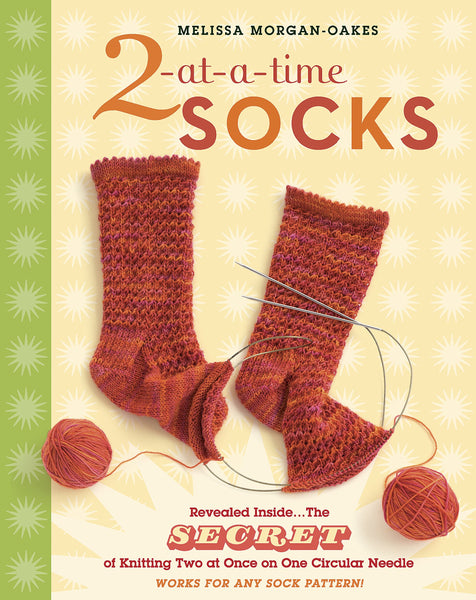 2-at-a-Time Socks - Melissa Morgan-Oaks