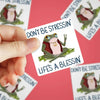 Don't Be Stressin' Sticker