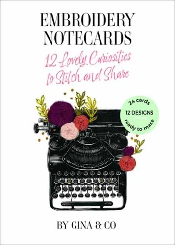 Embroidery Notecards 12 Lovely Curiosities to Stitch and Share