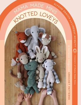 Mama Made Minis - Knotted Loveys