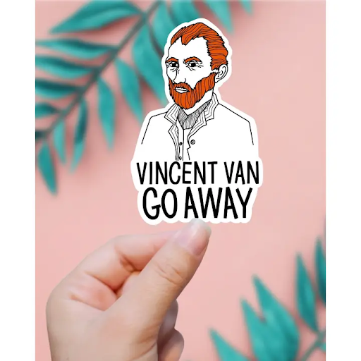 Vincent Van Go Away Sticker