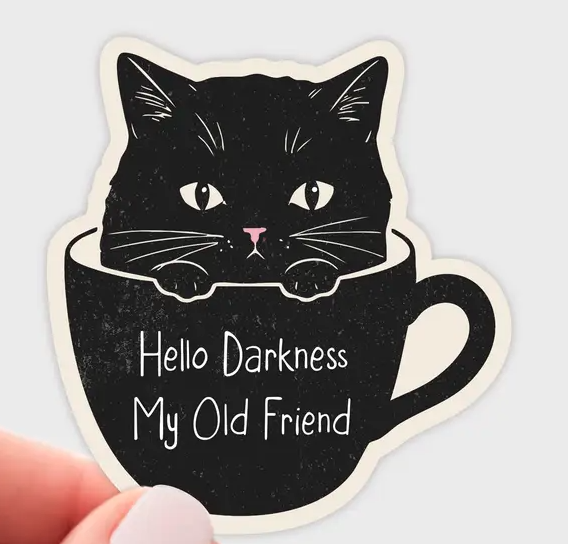 Hello Darkness My Old Friend Sticker