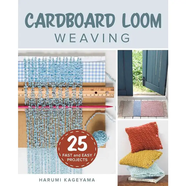 Cardboard Loom Weaving : 25 Fast and Easy Projects