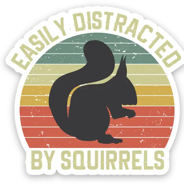 Easily Distracted by Squirrels Sticker
