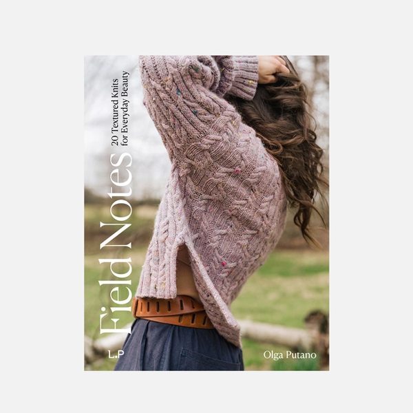 Field Notes : 20 Textured Knits for Everyday Beauty