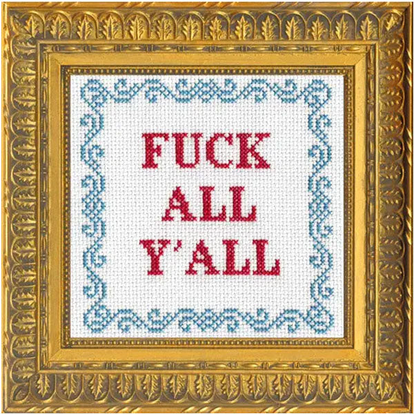 F*ck All Y'all Counted Cross Stitch Kit