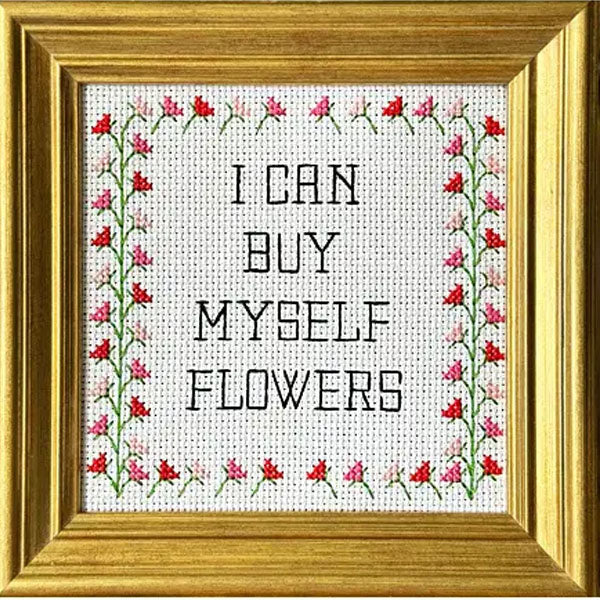 I Can Buy Myself Flowers Counted Cross Stitch Kit