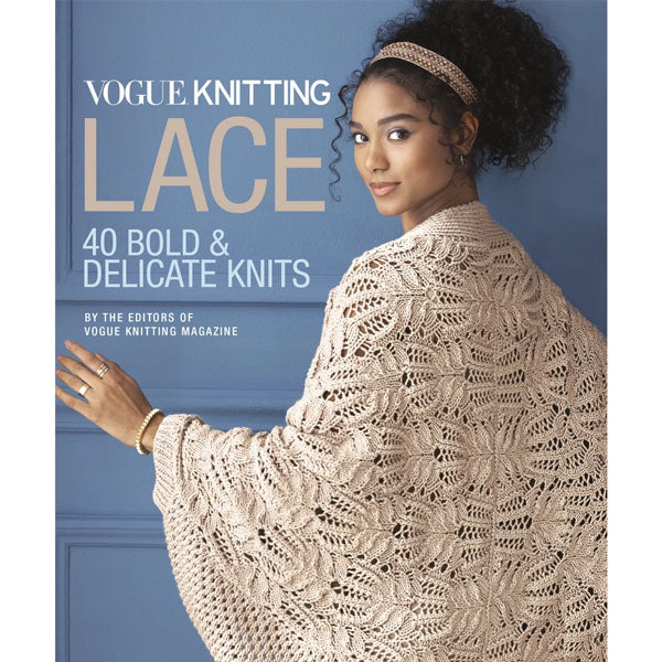 Vogue Knitting Lace : 40 Bold and Delicate Knits