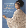 Vogue Knitting Lace : 40 Bold and Delicate Knits