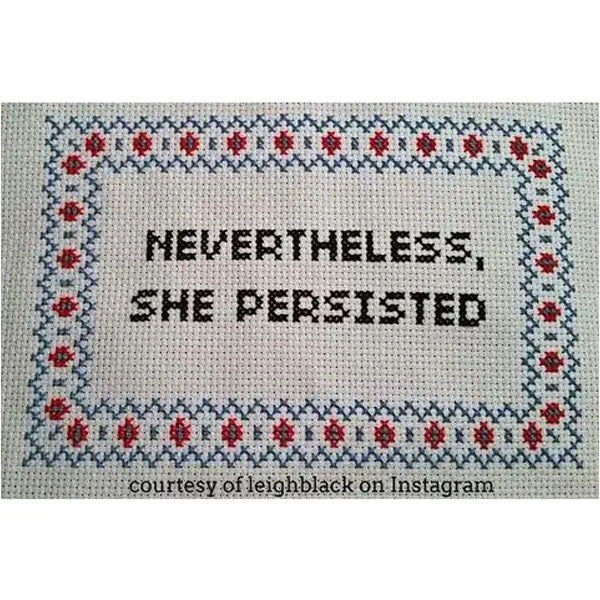Nevertheless She Persisted Counted Cross Stitch Kit