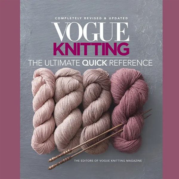 Vogue Knitting : The Ultimate Quick Reference