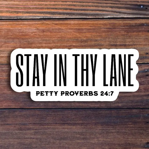 Stay in Thy Lane Sticker