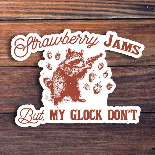 Strawberry Jams but My Glock Don't Sticker