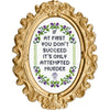 If at First You Don't Succeed Counted Cross Stitch Kit