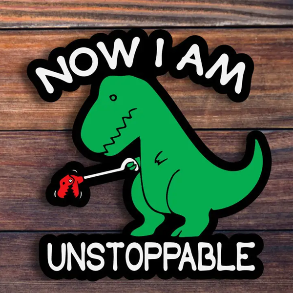 Now I am Unstoppable Sticker