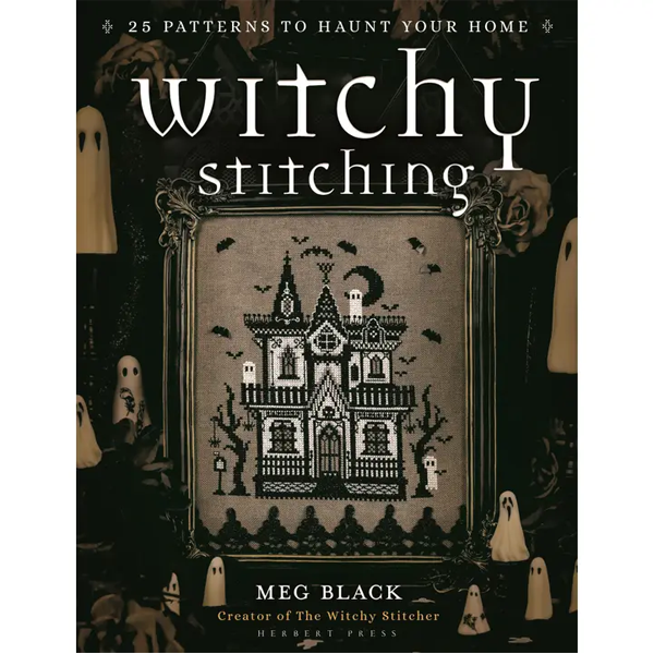 Witchy Stitching : 25 Patterns to Haunt Your Home