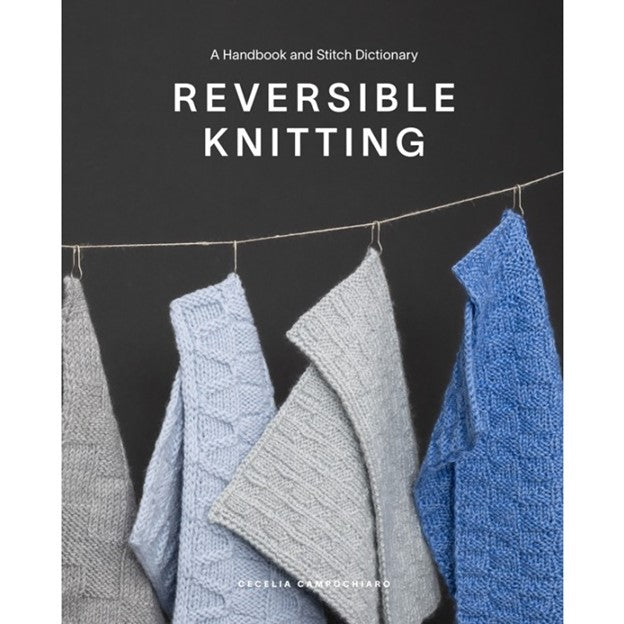 Reversible Knitting : A Handbook and Stitch Dictionary