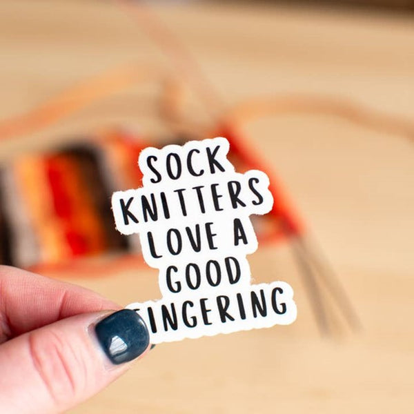 Sticker - Sock Knitters Love a Good Fingering