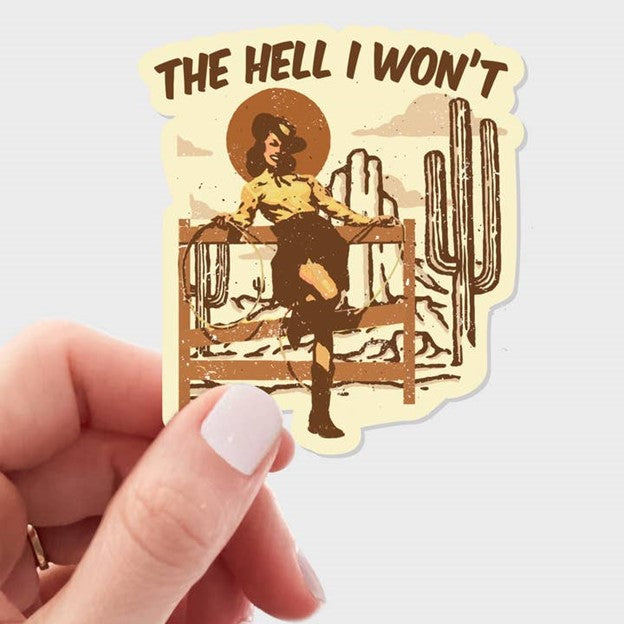 The Hell I Won't Sticker
