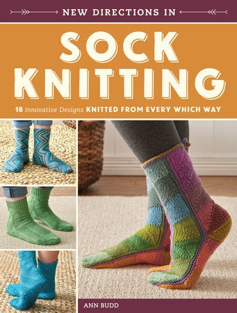 New Directions in Sock Knitting - Ann Budd