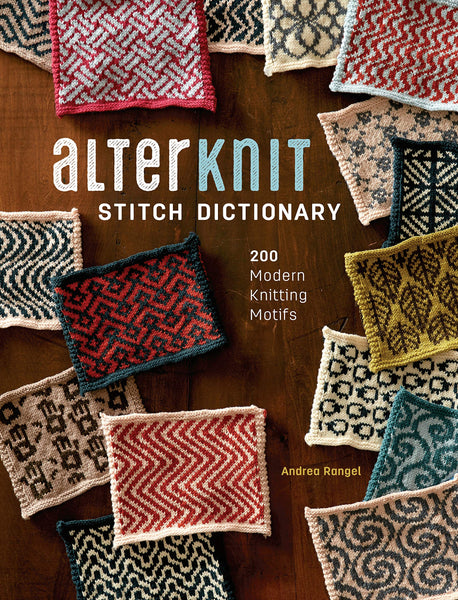 Alterknit Stitch Dictionary by Andrea Rangel