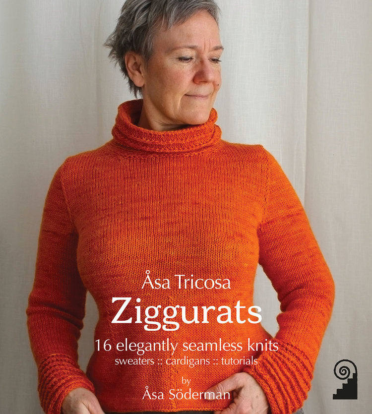 Asa Tricosa - Ziggurats: 16 Elegantly Seamless Knits