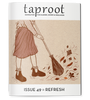 Taproot : Issue 49 : Refresh