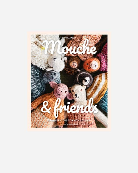 Mouche & Friends : Seamless Toys to Knit and Love