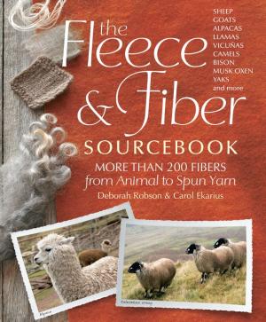 The Fleece and FIber Sourcebook by Deborah Robson and Carol Ekarius